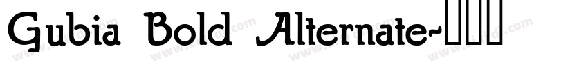 Gubia Bold Alternate字体转换